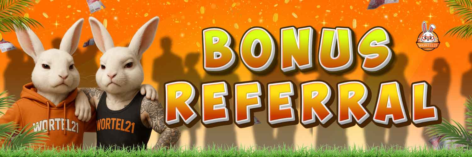 PROMO REFERAL TAK HINGGA WORTEL21